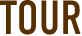 TOUR
